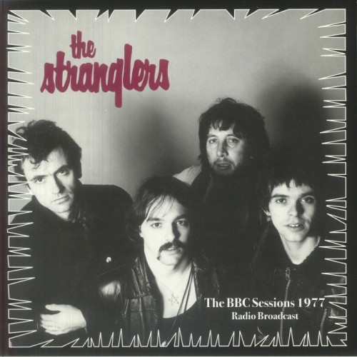 The Stranglers - The BBC Sessions 1977: Radio Broadcast The Stranglers - The BBC Sessions 1977: Radio Broadcast