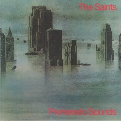 The Saints - Prehistoric Sounds