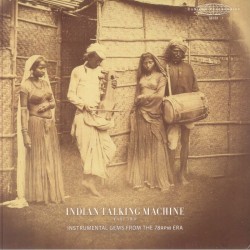 Various - Indian Talking Machine Part 2: Instrumental Gems From The 78rpm Era
