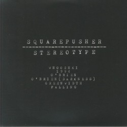 Squarepusher - Stereotype