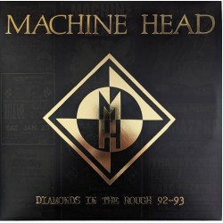 Machine Head - Diamonds In The Rough 92-93