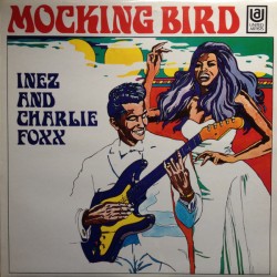 Inez And Charlie Foxx  - Mocking bird 