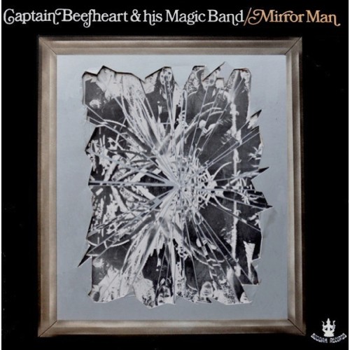 Captain Beefheart & His Magic Band - Mirror Man