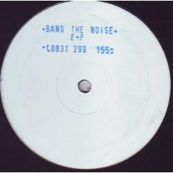 Unknown - Bang The Noise Ep