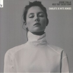 Jerome Isma-Ae - Hold That Sucker Down (Charlotte De Witte Remixes)