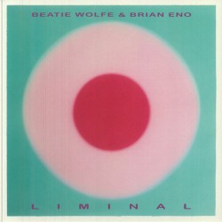 Beatie Wolfe & Brian Eno - Liminal