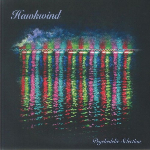 Hawkwind - Psychedelic Selection Hawkwind - Psychedelic Selection