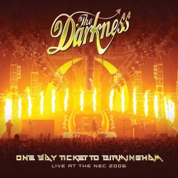 The Darkness - One Way Ticket To Birmingham: Live At The NEC 2006