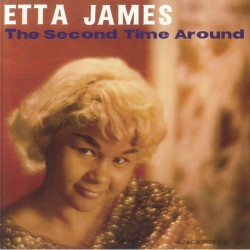Etta James - The Second Time Around