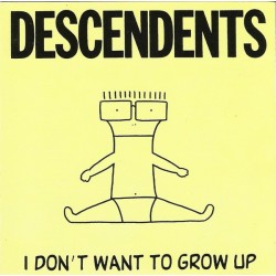 Descendents - I Dont Want To Grow Up