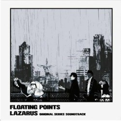 Floating Points - Lazarus (Original Series Soundtrack)