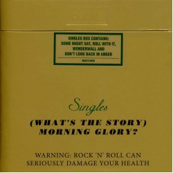 Oasis - Singles (Whats The Story) Morning Glory?