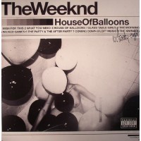 The Weeknd - House Of Balloons