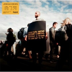 Joshua Idehen - I Know Youre Hurting Everyone Is Hurting Everyone Is Trying You Have Got To Try