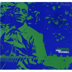 Fred McDowell - My Home Is In The Delta