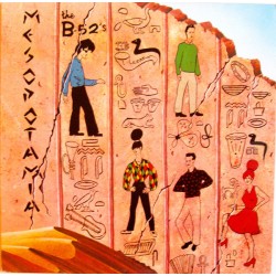 The B-52s - Mesopotamia