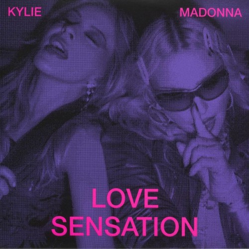 Madonna / Kylie Minogue - Love Sensation Madonna / Kylie Minogue - Love Sensation