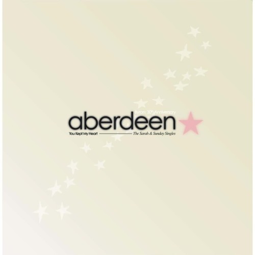 Aberdeen - You Kept My Heart (The Sarah & Sunday Singles)