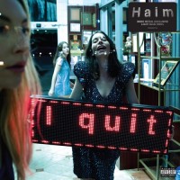 Haim - I Quit