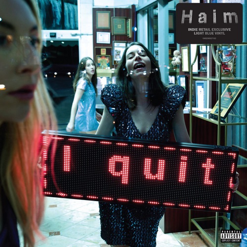 Haim - I Quit