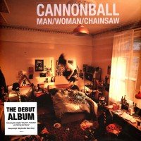 Man/Woman/Chainsaw - Cannonball