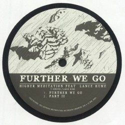 Higher Meditation Feat Lance Hume - Further We Go