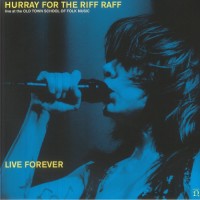 Hurray For The Riff Raff - Live Forever