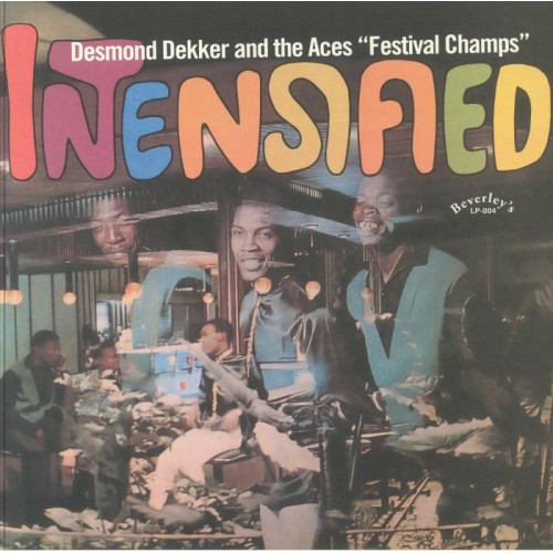 Desmond Dekker & The Aces - Intensified