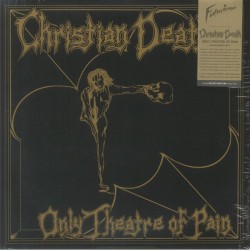 Christian Death - Only Theatre Of Pain (Deluxe Edition)