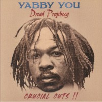 Yabby You - Dread Prophecy -  Crucial Cuts!!