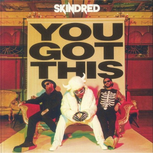 Skindred - You Got This