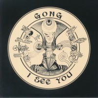 Gong - I See You (10th Anniversary Edition)