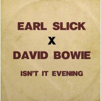 Earl Slick X David Bowie - Isnt It Evening