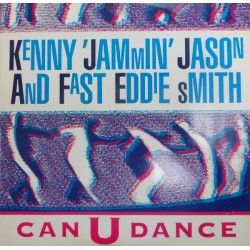 Kenny Jammin Jason & Fast Eddie Smith - Can U Dance