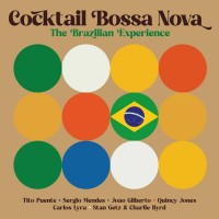 Various - Cocktail Bossa Nova: The Brazilian Experience