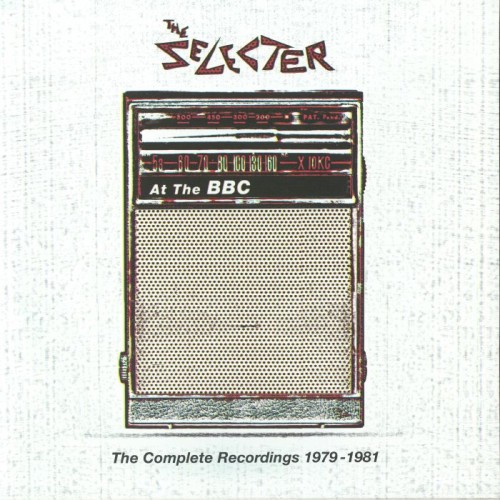 The Selecter - At The BBC: The Complete Recordings 1979-1981 The Selecter - At The BBC: The Complete Recordings 1979-1981