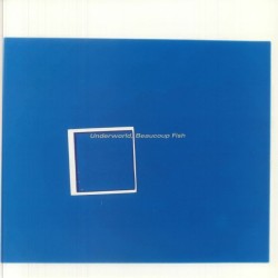 Underworld - Beaucoup Fish