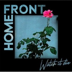 Home Front - Watch It Die