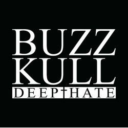 Buzz Kull - Deep Hate